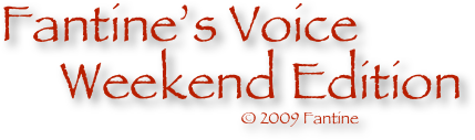 Fantine’s Voice
     Weekend Edition
                                                                © 2009 Fantine